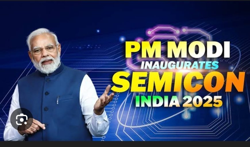 ସେମିକନ୍ ଇଣ୍ଡିଆ ସମ୍ମିଳନୀ-୨୦୨୫ର ଶୁଭାରମ୍ଭ